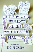 D. C. Pierson, Dc Pierson - The Boy Who Couldn't Sleep and Never Had to