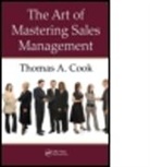 Thomas A. Cook, Thomas A. (American River International Cook, Thomas A. (Managing Director Cook, Cook Thomas A. - Art of Mastering Sales Management