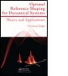 Tarunraj Singh, Tarunraj (University At Buffalo Singh, Singh Tarunraj - Optimal Reference Shaping for Dynamical Systems