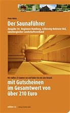 Peter Hufer - Der Saunaführer - Ausg.14: Regionen Hamburg, Schleswig-Holstein-Süd, Lüneburgischer Landschaftsverband