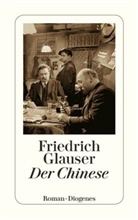 Friedrich Glauser, Friedrich Charles Glauser - Der Chinese