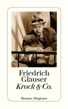 Friedrich Glauser, Friedrich Charles Glauser - Krock & Co.