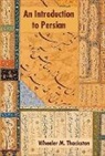 W. M. Thackston, Wheeler M. Thackston - Introduction to Persian