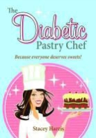 Stacey Harris - The Diabetic Pastry Chef