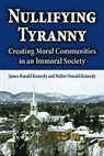 James Kennedy, James Ronald Kennedy, James Ronald/ Kennedy Kennedy, Walter Kennedy, Walter Donald Kennedy - Creating Moral Communities in an Immoral Nation