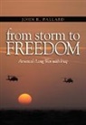 John R. Balalrd, John R Ballard, John R. Ballard - From Storm to Freedom
