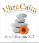 Dr. Mark Hyman, Mark Hyman, Mark Hyman MD - UltraCalm (Audio book)