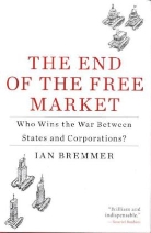 Ian Bremmer - The End of the Free Market