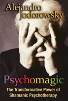 Alejandro Jodorowsky - Psychomagic