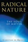 Christian de Quincey, Christian De Quincey - Radical Nature