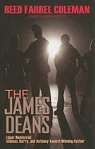 Reed Farrel Coleman - The James Deans