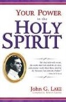 John Lake, John G Lake, John G. Lake, Roberts Liardon - Your Power in the Holy Spirit