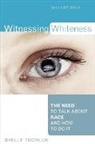 Shelly Tochluk - Witnessing Whiteness
