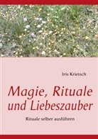Iris Krietsch - Magie, Rituale und Liebeszauber