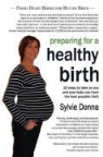 Sylvie Donna - Preparing for a Healthy Birth (American Edition)