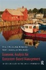 Daniel Holland, Daniel S. Holland, Daniel S./ Sanchirco Holland, Holland Daniel, Deepak Jogleka, Jogleka Deepak... - Economic Analysis for Ecosystem-Based Management