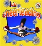John Crossingham, Bonna Rouse - Le Cheerleading (Cheerleading in Action)
