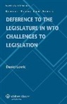 Lovric, Daniel Lovric - Deference to the Legislature in Wto Challenges to Legislation