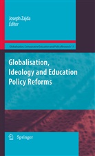 Josep Zajda, Joseph Zajda - Globalisation, Ideology and Education Policy Reforms