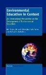 Chris Eames, Mike Littledyke, Neil Taylor - Environmental Education in Context: An International Perspective on the Development Environmental Education