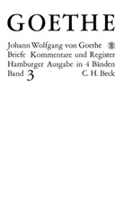 Johann Wolfgang von Goethe, Bod Morawe, Bodo Morawe - Goethes Briefe - Bd. 3: Goethes Briefe und Briefe an Goethe  Bd. 3: Briefe der Jahre 1805-1821