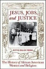 Bettye Collier-Thomas - Jesus, Jobs, and Justice