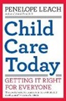 Penelope Leach - Child Care Today