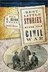 C Brian Kelly, C. Brian Kelly, C. Brian/ Smyer Kelly - Best Little Stories from the Civil War