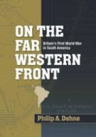 Phillip A Dehne, Phillip A. Dehne, Dehne Phillip A. - On the Far Western Front
