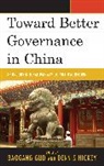 Baogang Guo, Baogang (EDT)/ Hickey Guo, Baogang Guo, Dennis Hickey, Dennis V. Hickey - Toward Better Governance in China