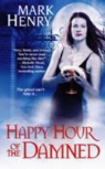 Mark Henry - Happy Hour of the Damned