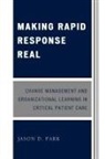 Jason D Park, Jason D. Park, Park Jason D. - Making Rapid Response Real
