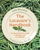 Leda Meredith, Meredith Leda - Locavore''s Handbook