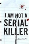 Dan Wells - I Am Not a Serial Killer