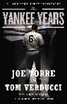 Joe Torre, Joe/ Verducci Torre, Tom Verducci - The Yankee Years