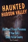 Cheri Farnsworth, Marc Radle - Haunted Hudson Valley