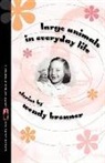 Wendy Brenner - Large Animals in Everyday Life