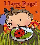 Emma Dodd, Emma/ Dodd Dodd - I Love Bugs