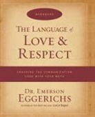 Dr. Emerson Eggerichs, Emerson Eggerichs - The Language of Love and Respect Workbook