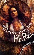 Dru Pagliassotti - Das mechanische Herz