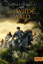 Tonke Dragt, Peter Knorr, Kerem Beyit, Peter Knorr, Eleonore Meyer-Grünewald - Der Wilde Wald