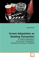Ryan Paternite - Screen Adaptation as Reading Transaction