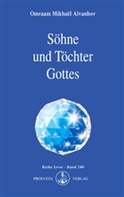Omraam M Aivanhov, Omraam M. Aivanhov, Omraam Mikhael Aivanhov, Omraam Mikhaël Aïvanhov - Söhne und Töchter Gottes