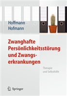 Hoffman, Nicola Hoffmann, Nicolas Hoffmann, Hofmann, Birgit Hofmann - Zwanghafte Persönlichkeitsstörung und Zwangserkrankungen