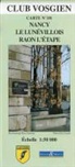 Club Vosgien 3/8. Nancy - Le Lunevillois - Raon-l-Etape. 1 : 50 000
