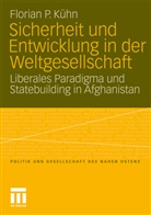 Florian Kühn - Sicherheit und Entwicklung in der Weltgesellschaft