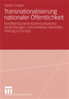 Stefan Tobler - Transnationalisierung nationaler Öffentlichkeit