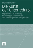Stefan Schache - Die Kunst der Unterredung
