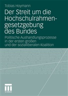 Tobias Hoymann - Der Streit um die Hochschulrahmengesetzgebung des Bundes