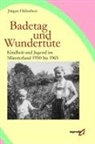 Jürgen Hübschen - Badetag und Wundertüte